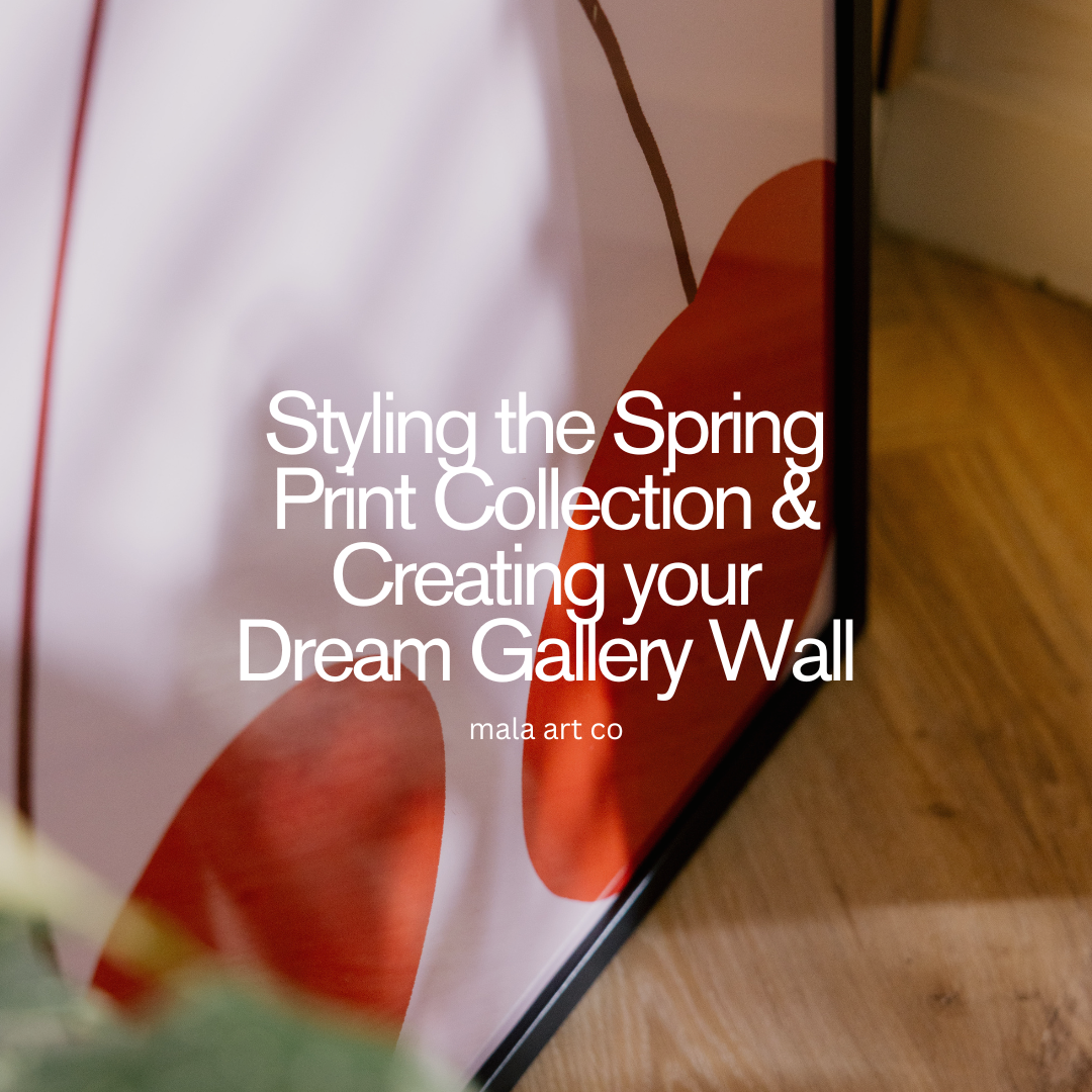 Styling the Spring Print Collection & Creating Your Dream Gallery Wall