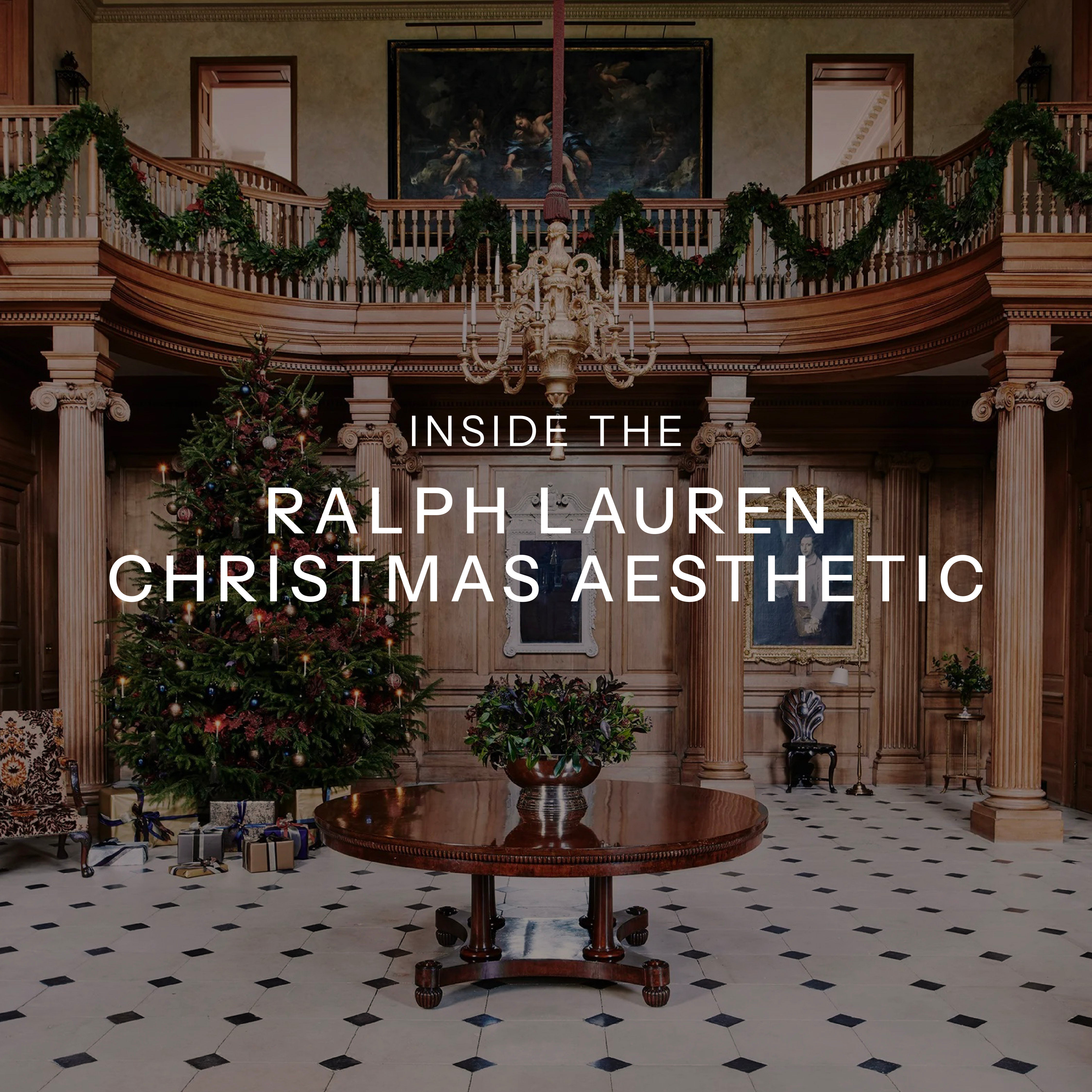 Inside the Ralph Lauren Christmas Aesthetic